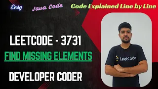 Find Missing Elements LeetCode 3731 Java Code Developer Coder