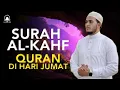Download Lagu SURAH ALKAHFI Malam Jumat Berkah | Ngaji Merdu Murottal AlQuran Surah AlKahfi Full