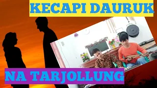 Download NA TARJOLLUNG DO DAMANG. KECAPI DAURUK MP3