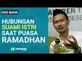 Download Lagu Hubungan Suami istri Saat Puasa Ramadhan - Gus Baha | Hikmah Ulama