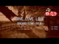 【カラオケ】LOVE LOVE LOVE / DREAMS COME TRUE