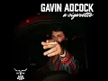 Gavin Adcock - A Cigarette (Audio)