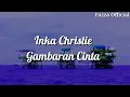 Download Lagu Inka Christie - Gambaran Cinta ( Lirik )