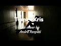 Download Lagu TIARA- Jika kau bertemu aku begini - Kris Cover lyric  by Andra Respati