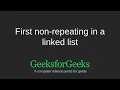 First non-repeating integer in a linked list GeeksforGeeks