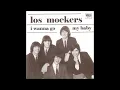 1966 - Los Mockers - My Baby