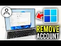 How To Remove Microsoft Account From Windows 11 - Full Guide