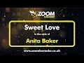 Download Lagu Anita Baker - Sweet Love - Karaoke Version from Zoom Karaoke
