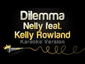 Download Lagu Nelly feat. Kelly Rowland - Dilemma (Karaoke Version)