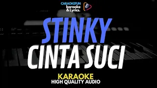 stinky cinta suci karaoke lirik