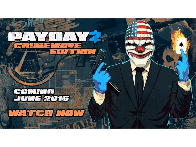 PAYDAY 2 Crimewave Edition - Announcement Trailer UK