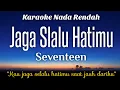 Download Lagu Seventeen - Jaga Selalu Hatimu Karaoke Lower Key Nada Rendah