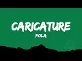 <span style="color:#3D90F0;font-weight:bold;font-style:italic">FOLA</span> - <span style="color:#3D90F0;font-weight:bold;font-style:italic">Caricature</span> (Lyrics video)