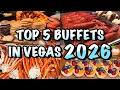 TOP 5 BUFFETS in LAS VEGAS for 2026 Seafood Steak More