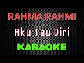 Download Lagu Rahma Rahmi - Aku Tau Diri [Karaoke] | LMusical