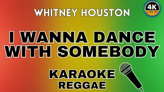 I wanna Dance With Somebody - Whitney Houston (Reggae Karaoke)