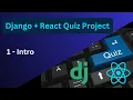 Complete Django and React Project Quiz App 1 - Intro