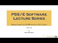 Lecture Series - Lecture 5B Modeling of Sample Case 200 MW Peak Load in Software