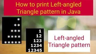 How to print Left-angled triangle pattern in Java Pattern programming series Java 2020-2021