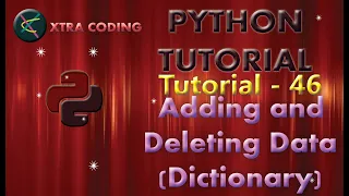 Python Tutorial 46 Dictionaries in Python Adding and Deleting data dictionaries