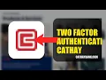 How To Enable Two Factor Authentication On Cathay Bank 2026 FULL GUIDE
