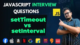 setInterval and setTimeout in JavaScript JavaScript Interview Questions