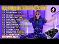 Full Album Remix Terpopuler 2025 || DJ Seribu Kali Sayang, DJ Sheila || VIRAL TIOKTOK