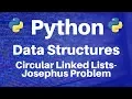 Data Structures in Python Circular Linked Lists -