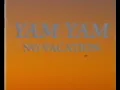 Yam Yam - No Vacation | lyrics