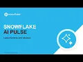 Snowflake AI Pulse Latest Features Releases in July 2026