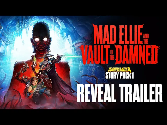 Borderlands 4 - Story Pack 1: Mad Ellie and the Vault of the Damned - Reveal Trailer
