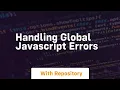 Handling global javascript errors