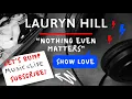 Lauryn Hill - Nothing Even Matters feat. D'angelo ( Audio )