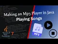 Making an Mp3 Player in Java - Playing Songs