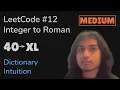 Integer to Roman - Dictionary Intuition LeetCode 12 Python Medium