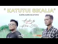 Download Lagu KATUTUI SIKALIA || cipt: Haris Dg Situru' || ANCHA DS FEAT HARIS DG SITURU' ( Official music video )