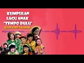 Download Lagu Kumpulan lagu AnakTempo Dulu Bila Kuingat