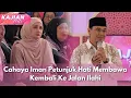 Download Lagu Cahaya Iman Petunjuk Hati Membawa Kembali Ke Jalan Ilahi - KAJIAN HATI  (27.9.25) P1