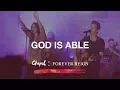 Lagu God Is Able (Chapel: Forever Reign Album) - Hillsong Worship