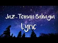 Download Lagu Jaz~Teman Bahagia (Lyric)