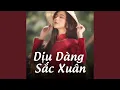 Download Lagu Dịu Dàng Sắc Xuân (Remix Ver1)