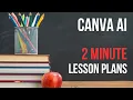 Canva AI - Create A Lesson Plan For Any Class In Under 2 Minutes