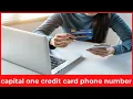 How to Contact Capital One Credit Card Customer Service - Phone Numbers 24 7 Help