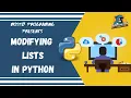 Modifying Lists in Python List Methods Python Course 2020