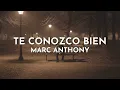 Marc Anthony - Te Conozco Bien (Audio)