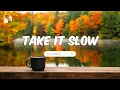 Download Lagu Indie Music Playlist ️🎸 Take It Slow \u0026 Enjoy a Morning Chillout with Indie Pop