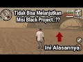 Inilah Alasan Tidak Bisa Melakukan Misi Black Project GTA San Andreas