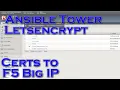 Using Ansible to create Letsencrypt certificates and apply them to F5 Big IP load balancers