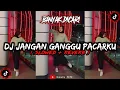 Download Lagu DJ Jangan Ganggu Pacarku Slowed Reverb🎧