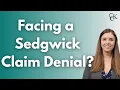 How Sedgwick Handles LTD Claims and Why Denials Happen